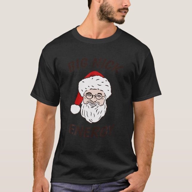Camiseta Gran Nick Energy Shirt Santa Funny Navidades Camis (Anverso)
