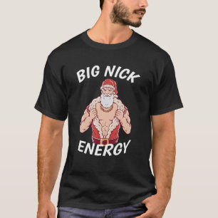 Camiseta Gran Nick Energy Shirt Santa Funny Navidades Camis