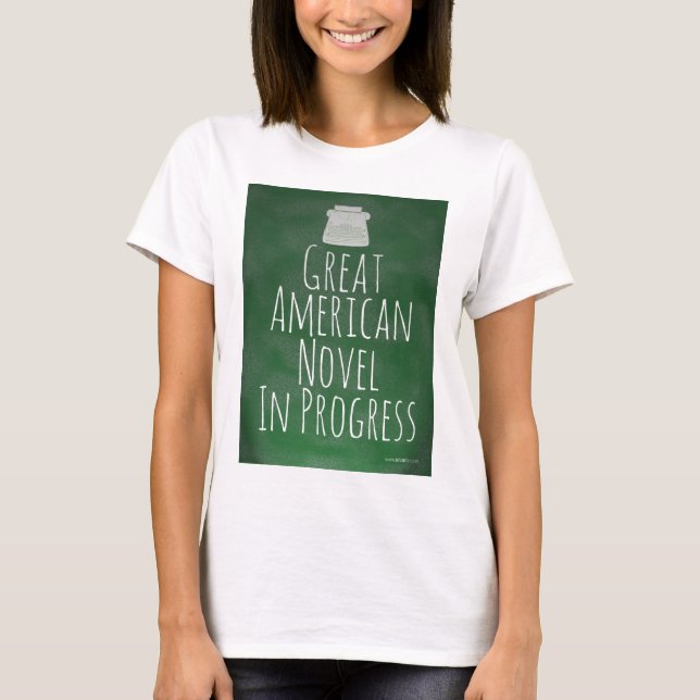 Camiseta Gran Novela Americana En Progreso Escritor Motto (Anverso)