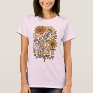 Camiseta Gran partidario de los derechos humanos: audaz dec