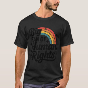 Camiseta Gran partidario de los derechos humanos, la justic