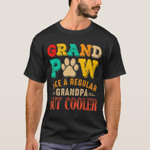 Camiseta Gran Paw como un día normal de los abuelos