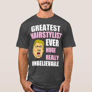 Camiseta Gran peluquero gracioso burdo donald trump pelo te