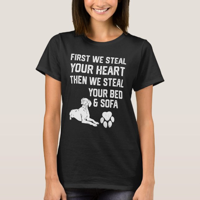 Camiseta Gran perro danés roba su corazón roba su cama y (Anverso)