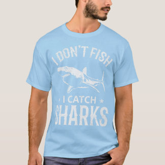 Camiseta Gran pesca de tiburón blanco que no pesco, atrapo 