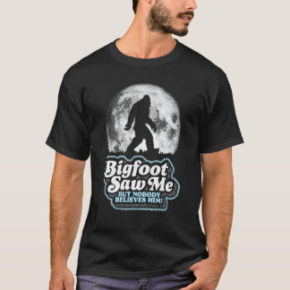 Camiseta Gran Pie Me Vio, ¡Pero Nadie Le Cree! Funny Sasq