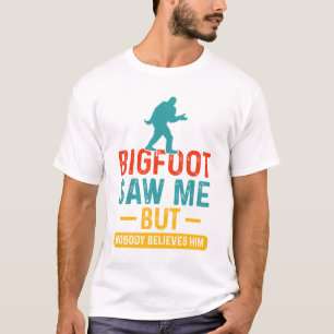 Camiseta Gran Pie Me Vio Pero Nadie Le Cree Gracioso.