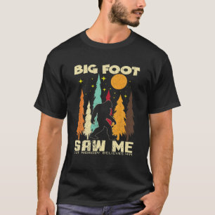 Camiseta Gran Pie Me Vio Pero Nadie Le Cree Squatchy Sa