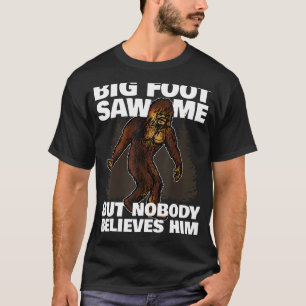 Camiseta Gran Pie Me Vio Pero Nadie Le Cree Un Gracioso Reg