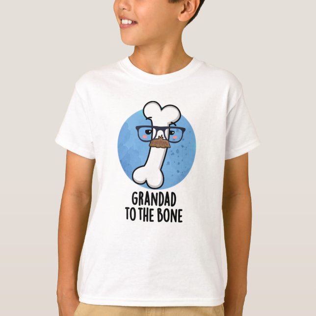 Camiseta Grand Dad To The Bone Funny Grandpa Pun (Anverso)