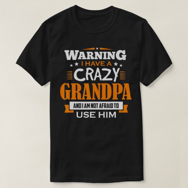 Camiseta Granddaughter & Grandson Tee Crazy Grandpa, Grandk (Diseño del anverso)
