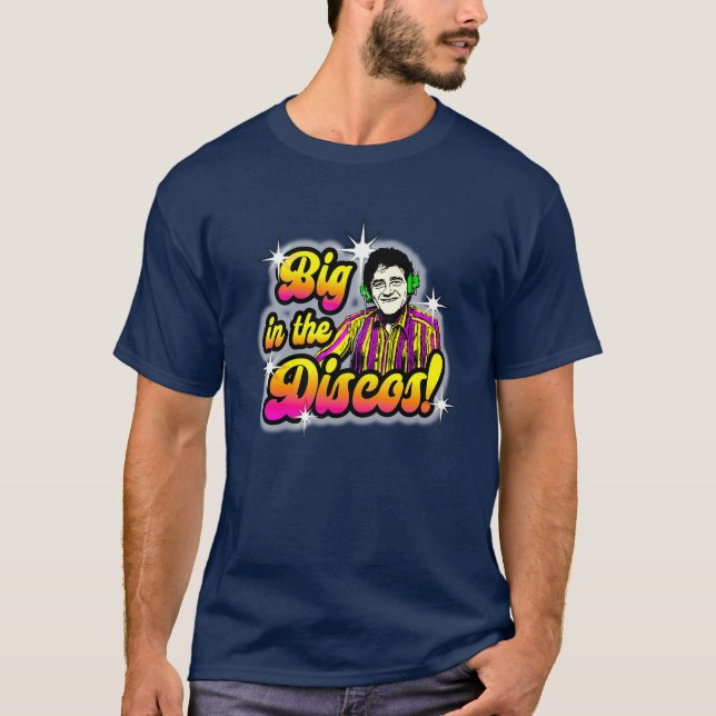 Camiseta ¡Grande en las discotecas! (Anverso)
