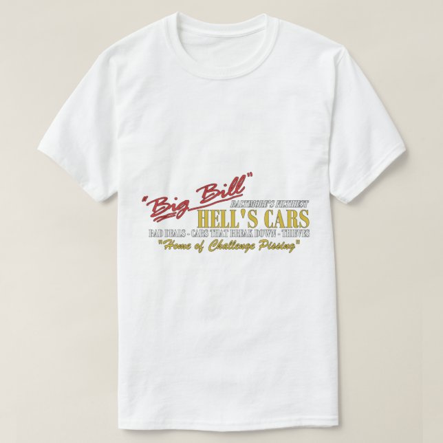 Camiseta Grandes autos Bill Hell_s - Meme de auto (Diseño del anverso)