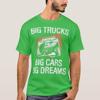 Camiseta Grandes camiones Grandes autos Grandes sueños Impr