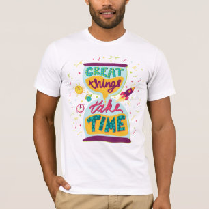 Camiseta Grandes Cosas Que Llevan Tiempo