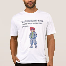Camiseta Grandes desastres vienen de hombres pequeños