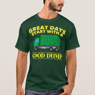 Camiseta Grandes Días Comienzan Con Un Buen Basura Graciosa