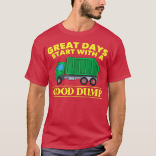 Camiseta Grandes Días Comienzan Con Un Buen Basura Graciosa