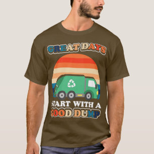 Camiseta Grandes días empiezan con un buen basurero.