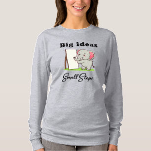 Camiseta "Grandes Ideas, Pequeños Pasos" sueños de elefante