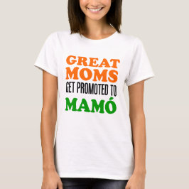 Camiseta Grandes mamáes promovidas a Mamo