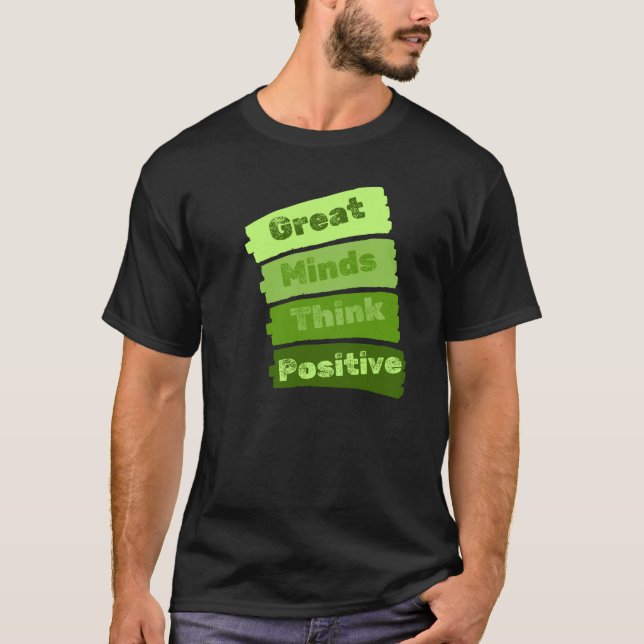 Camiseta Grandes mentes piensan positivamente (Anverso)