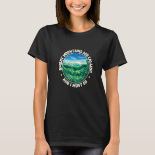 Camiseta Grandes Montañas Ahumadas Están Llamando Y Debo Ir