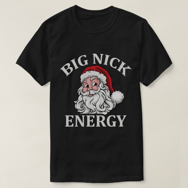 Camiseta Grandes Navidades de navidad de Nick Energy Santa  (Diseño del anverso)