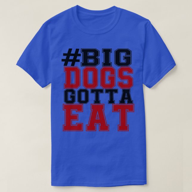 CAMISETA GRANDES PERROS GOTTA COMER  (Diseño del anverso)