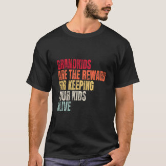 Camiseta Grandes Son La Recompensa Por Mantener Tu Vivo