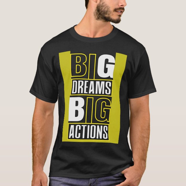 Camiseta Grandes Sueños Grandes Acciones Citas Motivacional (Anverso)