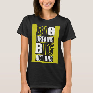 Camiseta Grandes Sueños Grandes Acciones Frases Motivadoras