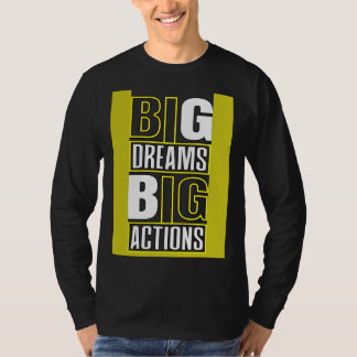 Camiseta Grandes Sueños Grandes Acciones Frases Motivadoras