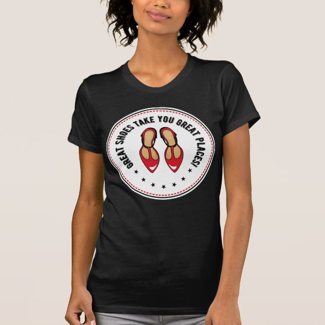 Camiseta Grandes Zapatos Te Llevan Grandes Lugares Zapatos  (Anverso)