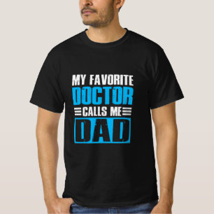 Camiseta Grandfather Quotes My Favorite Doctor Calls Me Dad