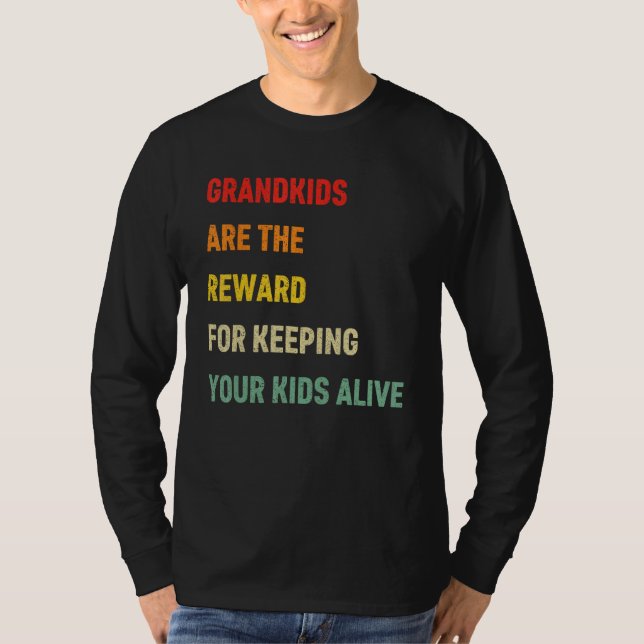 Camiseta Grandkids Are The Reward For Keeping Your Kids Ali (Anverso)