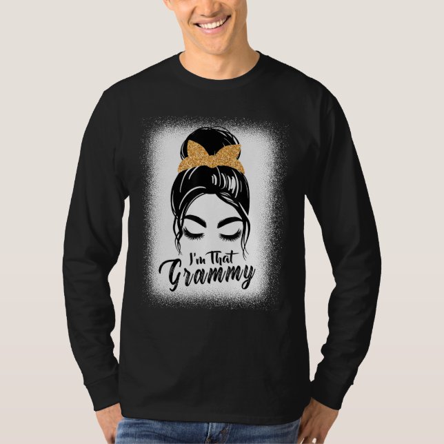 Camiseta Grandma  For Women I m That Grammy Grandma Bleache (Anverso)