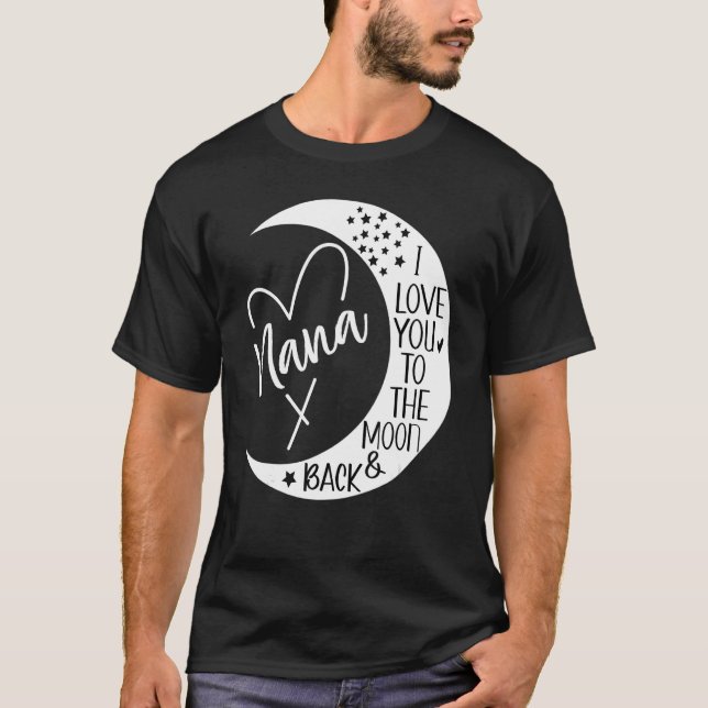 Camiseta Grandma I Love Nana   I Love My Nana to the Moon & (Anverso)