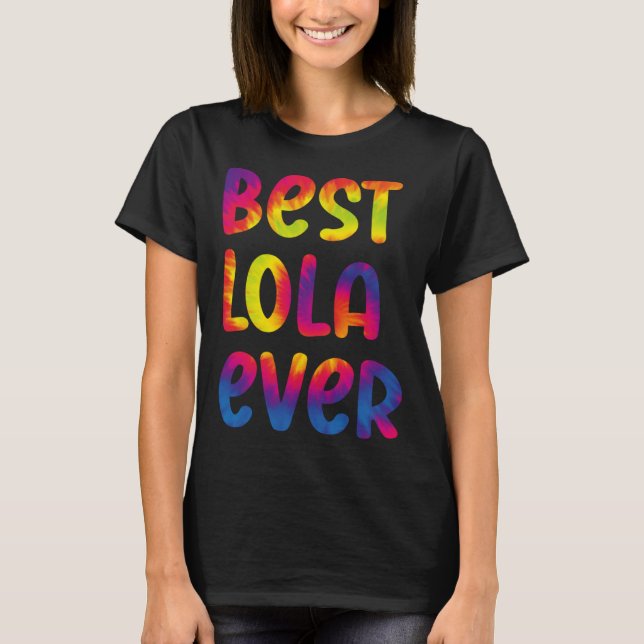 Camiseta Grandma Mothers Day Best Lola Ever Tie Dye (Anverso)