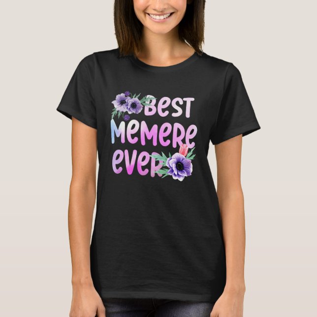 Camiseta Grandma Mothers Day Best Memere Ever Flower (Anverso)