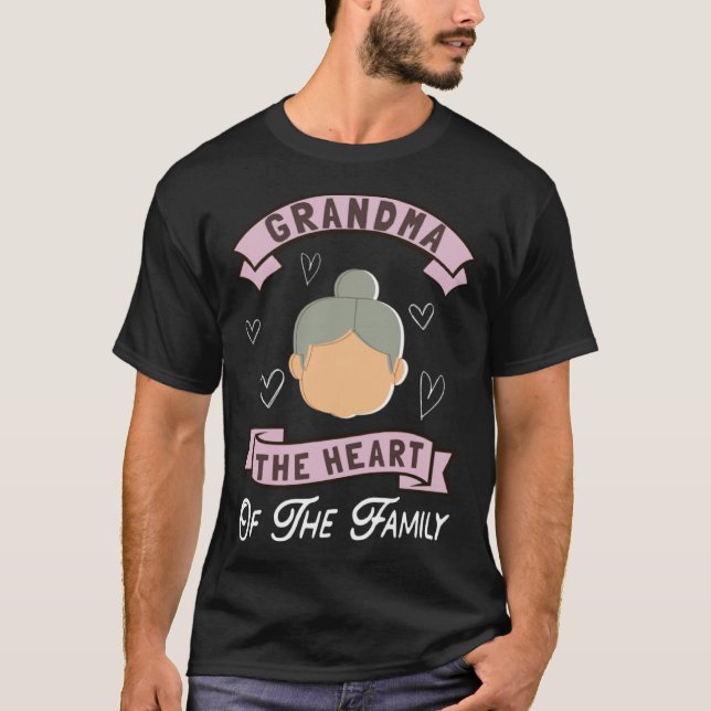 Camiseta Grandma The Heart Of The Family Grandmothers Grann (Anverso)