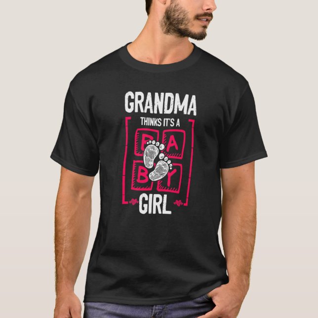 Camiseta Grandma Thinks It's a Girl Gender Reveal  Baby Sho (Anverso)