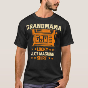Camiseta Grandmama Lucky Slot Machine Casino Grandma Gambl