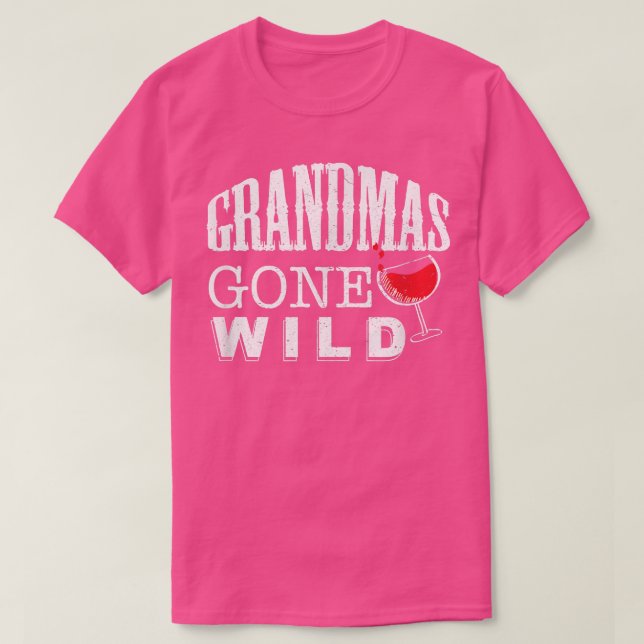 Camiseta Grandmas Gone Wild Funny Wine Drinking  (Diseño del anverso)
