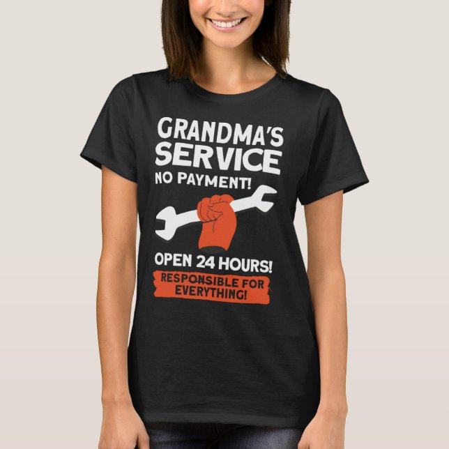 Camiseta Grandmas Service No Payment Open 24 Hours   Grandm (Anverso)