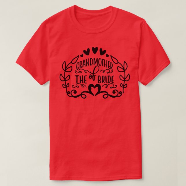 Camiseta Grandmother Of The Bride  Bride Party Wedding  (Diseño del anverso)