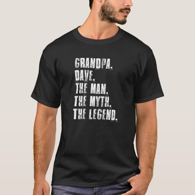 Camiseta Grandpa Dave The Man The Myth The Legend Funny Dav (Anverso)