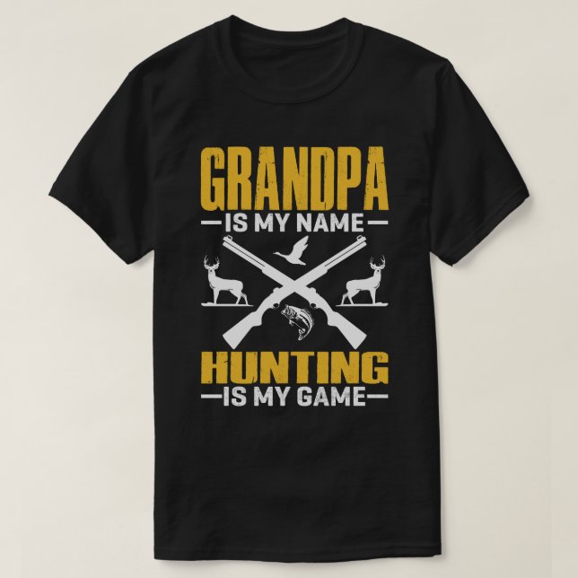 Camiseta GRANDPA Es Mi Nombre Cazar Es Mi Juego (Diseño del anverso)