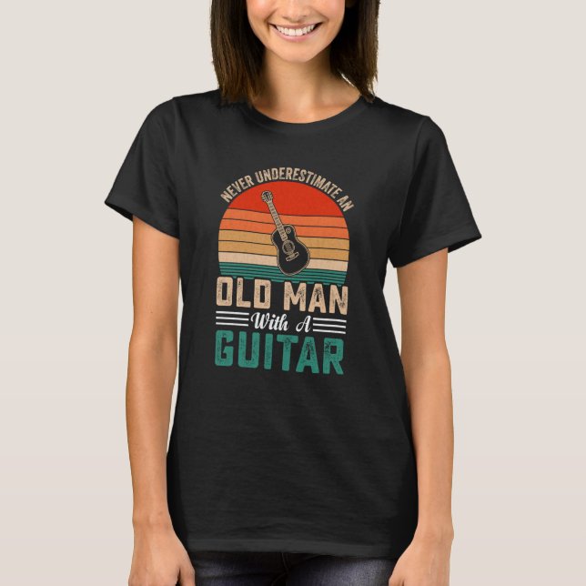 Camiseta Grandpa Father Guitar Never Underestimate Old man  (Anverso)