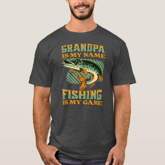 Camiseta Grandpa is My Name Fishing is My Game Funny